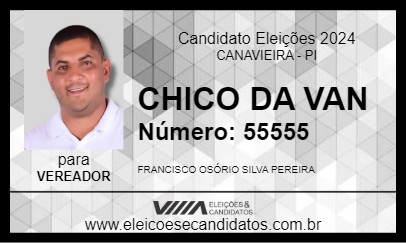 Candidato CHICO DA VAN 2024 - CANAVIEIRA - Eleições