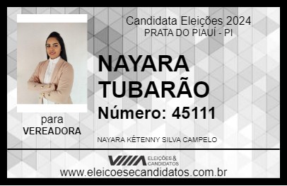 Candidato NAYARA TUBARÃO 2024 - PRATA DO PIAUÍ - Eleições