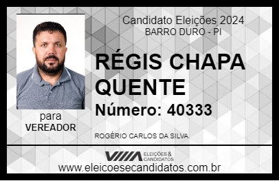 Candidato RÉGIS CHAPA QUENTE 2024 - BARRO DURO - Eleições