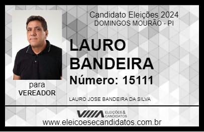 Candidato LAURO BANDEIRA 2024 - DOMINGOS MOURÃO - Eleições