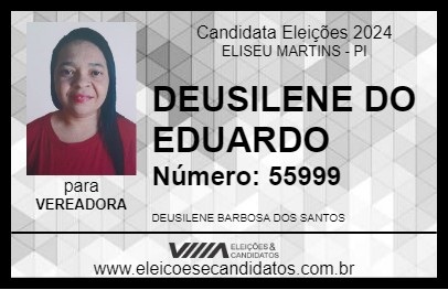 Candidato DEUSILENE DO EDUARDO 2024 - ELISEU MARTINS - Eleições