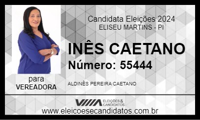 Candidato INÊS CAETANO 2024 - ELISEU MARTINS - Eleições