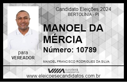 Candidato MANOEL DA MÉRCIA 2024 - BERTOLÍNIA - Eleições