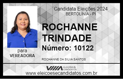 Candidato ROCHANNE TRINDADE 2024 - BERTOLÍNIA - Eleições