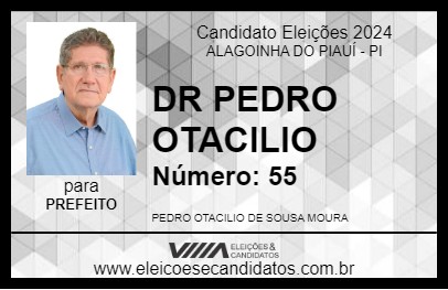 Candidato DR PEDRO OTACILIO 2024 - ALAGOINHA DO PIAUÍ - Eleições