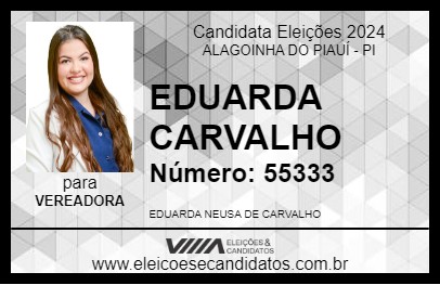 Candidato EDUARDA CARVALHO 2024 - ALAGOINHA DO PIAUÍ - Eleições