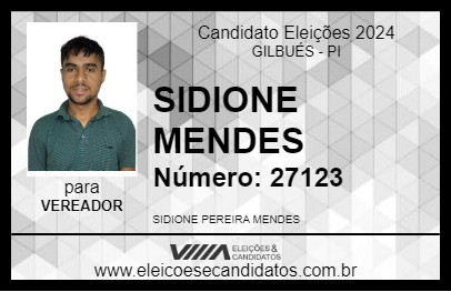 Candidato SIDIONE MENDES 2024 - GILBUÉS - Eleições