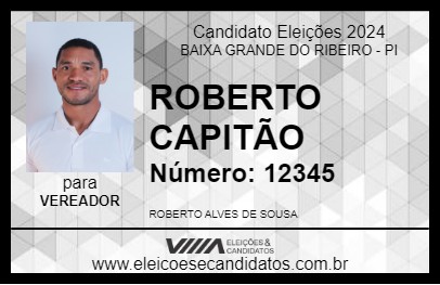 Candidato ROBERTO CAPITÃO 2024 - BAIXA GRANDE DO RIBEIRO - Eleições