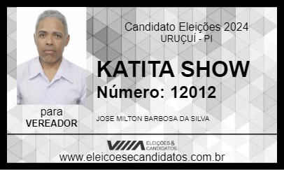 Candidato KATITA SHOW 2024 - URUÇUÍ - Eleições