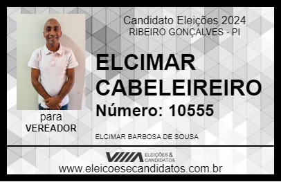 Candidato ELCIMAR CABELEIREIRO 2024 - RIBEIRO GONÇALVES - Eleições