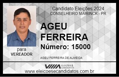 Candidato AGEU FERREIRA 2024 - CONSELHEIRO MAIRINCK - Eleições