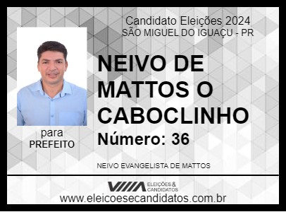 Candidato NEIVO DE MATTOS O CABOCLINHO 2024 - SÃO MIGUEL DO IGUAÇU - Eleições