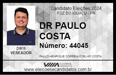 Candidato DR PAULO COSTA 2024 - FOZ DO IGUAÇU - Eleições