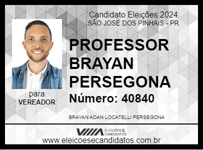 Candidato PROFESSOR BRAYAN PERSEGONA 2024 - SÃO JOSÉ DOS PINHAIS - Eleições