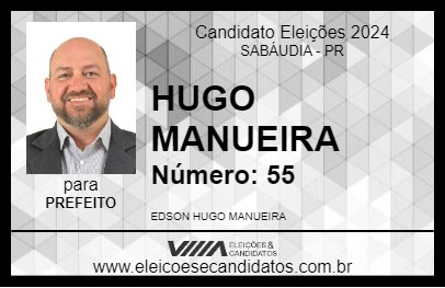 Candidato HUGO MANUEIRA 2024 - SABÁUDIA - Eleições