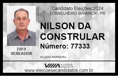 Candidato NILSON DA CONSTRULAR 2024 - CONSELHEIRO MAIRINCK - Eleições