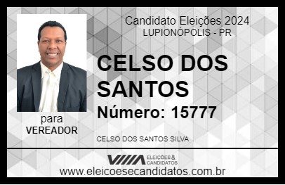 Candidato CELSO DOS SANTOS 2024 - LUPIONÓPOLIS - Eleições