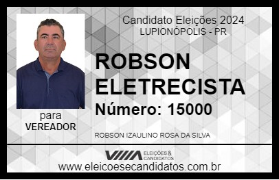 Candidato ROBSON ELETRECISTA 2024 - LUPIONÓPOLIS - Eleições