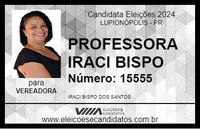 Candidato PROFESSORA IRACI BISPO 2024 - LUPIONÓPOLIS - Eleições