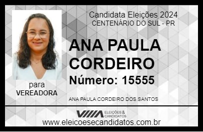 Candidato ANA PAULA CORDEIRO 2024 - CENTENÁRIO DO SUL - Eleições