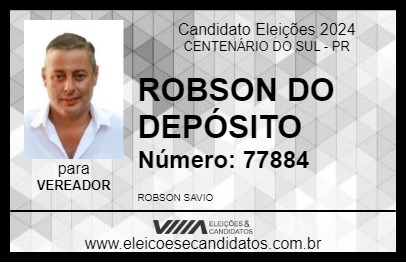 Candidato ROBSON DO DEPÓSITO 2024 - CENTENÁRIO DO SUL - Eleições