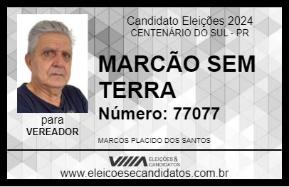 Candidato MARCÃO SEM TERRA 2024 - CENTENÁRIO DO SUL - Eleições