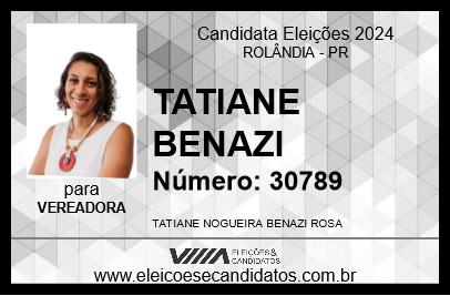 Candidato TATIANE BENAZI 2024 - ROLÂNDIA - Eleições