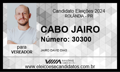 Candidato CABO JAIRO 2024 - ROLÂNDIA - Eleições