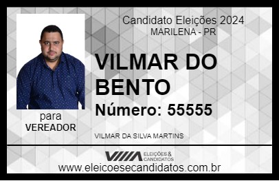 Candidato VILMAR DO BENTO 2024 - MARILENA - Eleições