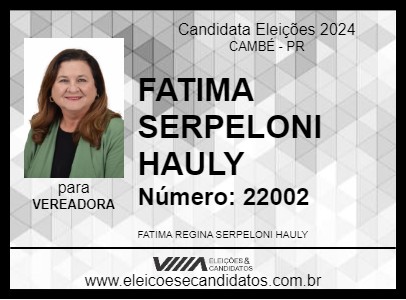 Candidato FATIMA SERPELONI HAULY 2024 - CAMBÉ - Eleições