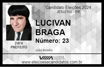 Candidato LUCIVAN BRAGA 2024 - JESUÍTAS - Eleições