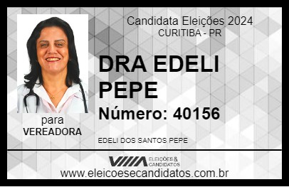 Candidato DRA EDELI PEPE 2024 - CURITIBA - Eleições