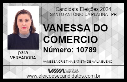 Candidato VANESSA DO COMERCIO 2024 - SANTO ANTÔNIO DA PLATINA - Eleições