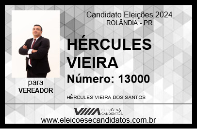 Candidato HÉRCULES VIEIRA 2024 - ROLÂNDIA - Eleições