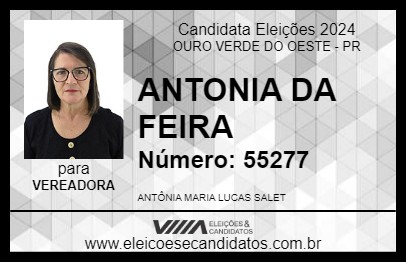 Candidato ANTONIA DA FEIRA 2024 - OURO VERDE DO OESTE - Eleições