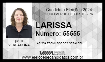 Candidato LARISSA 2024 - OURO VERDE DO OESTE - Eleições