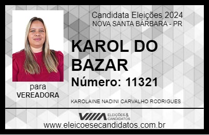 Candidato KAROL DO BAZAR 2024 - NOVA SANTA BÁRBARA - Eleições