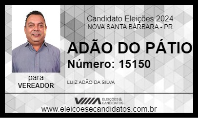 Candidato ADÃO DO PÁTIO 2024 - NOVA SANTA BÁRBARA - Eleições