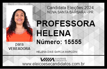 Candidato PROFESSORA HELENA 2024 - NOVA SANTA BÁRBARA - Eleições