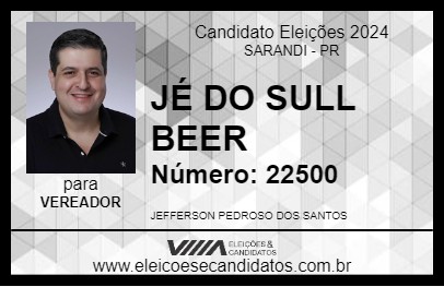 Candidato JÉ DO SULL BEER 2024 - SARANDI - Eleições