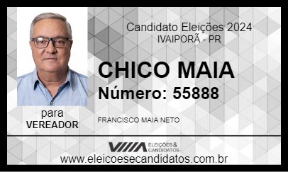 Candidato CHICO MAIA 2024 - IVAIPORÃ - Eleições