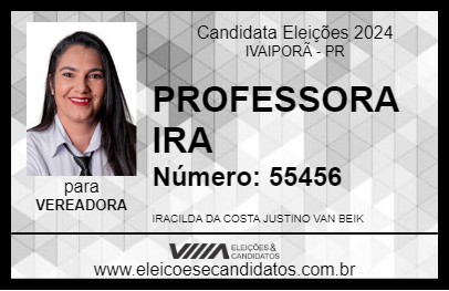 Candidato PROFESSORA IRA 2024 - IVAIPORÃ - Eleições