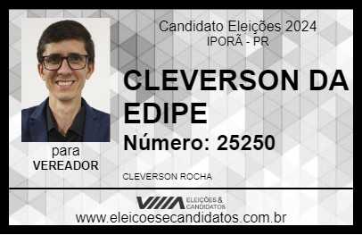 Candidato CLEVERSON DA EDIPE 2024 - IPORÃ - Eleições