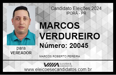 Candidato MARCOS VERDUREIRO 2024 - IPORÃ - Eleições