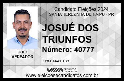 Candidato JOSUÉ DOS TRIUNFOS 2024 - SANTA TEREZINHA DE ITAIPU - Eleições