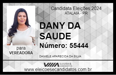 Candidato DANY DA SAUDE 2024 - ATALAIA - Eleições