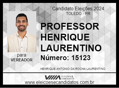 Candidato PROFESSOR HENRIQUE LAURENTINO 2024 - TOLEDO - Eleições