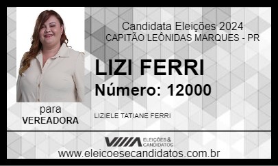 Candidato LIZI FERRI 2024 - CAPITÃO LEÔNIDAS MARQUES - Eleições