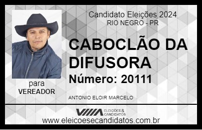 Candidato CABOCLÃO DA DIFUSORA 2024 - RIO NEGRO - Eleições