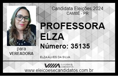 Candidato PROFESSORA ELZA 2024 - CAMBÉ - Eleições